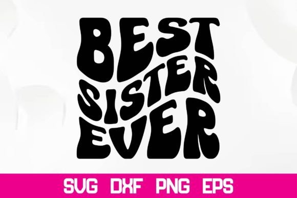Best Sister Ever Retro SVG Review