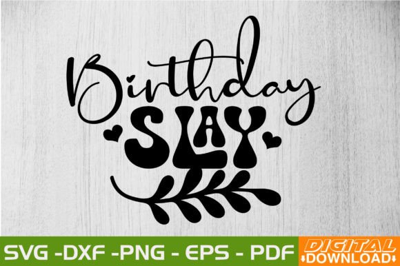 Birthday Slay Retro Svg Review